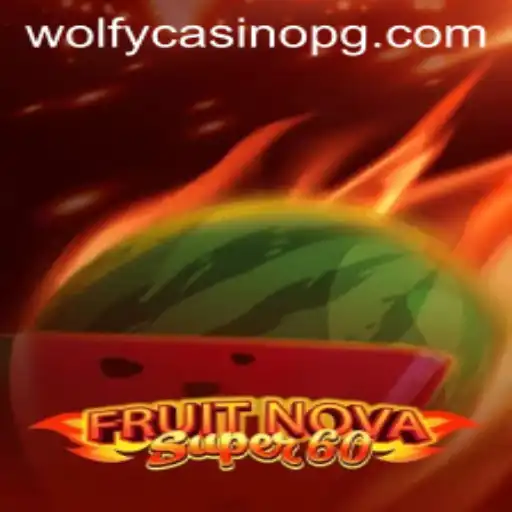 Exploring Exciting Features in FruitNovaSuper60 and win222.bet